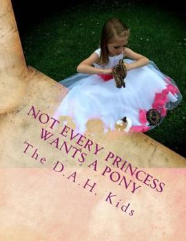 Paperback Not every Princess wants a Pony Book
