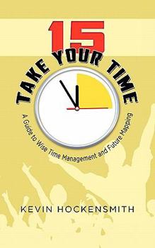 Paperback 15 Take Your Time: A Book on Time Management and Life Planning Book