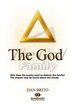 The God Family: The Father, the Son, and the Holy Spirit.