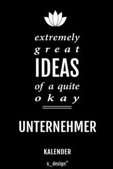 Kalender für Unternehmer: Immerwährender Kalender / 365 Tage Tagebuch / Journal [3 Tage pro Seite] für Notizen, Planung / Planungen / Planer, Erinnerungen, Sprüche (German Edition)