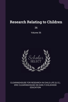 Paperback Research Relating to Children: 36; Volume 36 Book