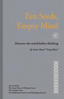 Paperback Zen Seeds, Empty Mind: Discover the mind before thinking Book