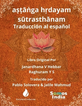 Paperback Aṣṭāṅga Hṛdayam Sūtrasthāna: Traducción al español Book