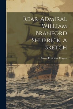 Paperback Rear-Admiral William Branford Shubrick. A Sketch Book