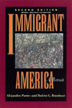 Paperback Immigrant America: A Portrait, Second Edition, Revised, Expanded, and Updated Book