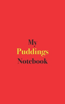 Paperback My Puddings Notebook: Blank Lined Notebook Book