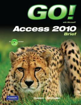 Spiral-bound Go! with Microsoft Access 2010 Brief [With CDROM] Book
