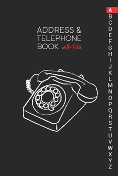 Paperback Address & Telephone Book with tabs: Personalized Address Book "6x9" 140 Pages, 312 Spaces for Name, Address, Phone Numbers, Email and Website Book