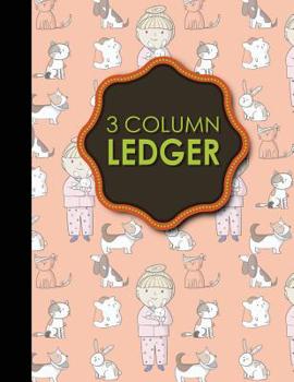 3 Column Ledger: Accounting Journal, Bookkeeping Ledger Book, Ledger Receipt Book, Cute Veterinary Animals Cover, 8.5" x 11", 100 pages (Volume 27)