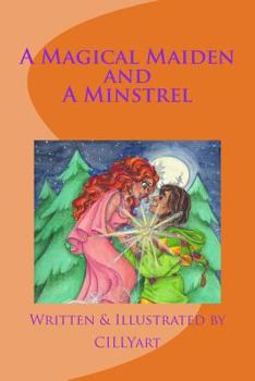 Paperback A MAGICAL MAIDEN and A MINSTREL: An Original Fairytale Book