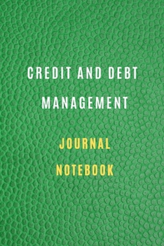 Paperback Credit and debt management Notebook Credit and debt management planner book: Lined Notebook 6*9 105 pages: Credit and debt management Journal Monthly Book