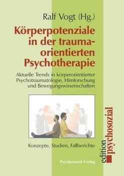 Paperback Korperpotenziale in Der Traumaorientierten Psychotherapie [German] Book