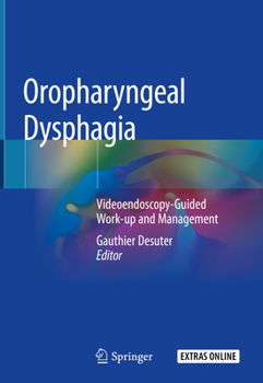 Hardcover Oropharyngeal Dysphagia: Videoendoscopy-Guided Work-Up and Management Book