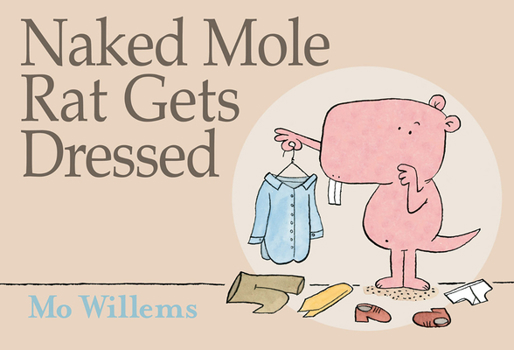 Hardcover Naked Mole Rat Gets Dressed Book