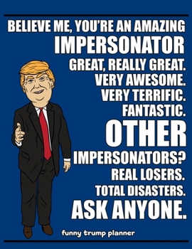 Funny Trump Planner: 2020 Planner for Impersonators (Gifts for Impersonation)