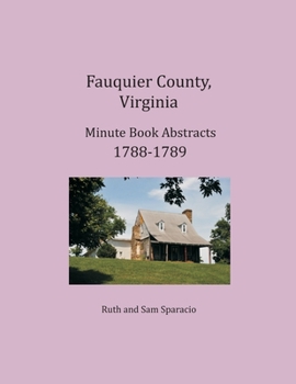 Paperback Fauquier County, Virginia Minute Book Abstracts 1788-1789 Book