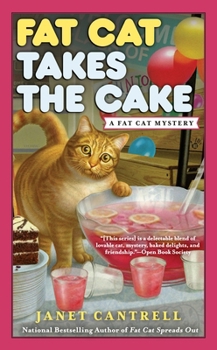 Fat Cat Takes the Cake - Book #3 of the A Fat Cat Mystery