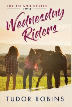 Hardcover Wednesday Riders: A story of summer friendships, love, and lessons learned Book