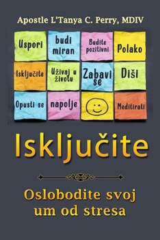 Paperback Isklju&#268;iti!: 30-Dnevna Akcija Prepuna Posveta Prevla&#272;enju Stresa I Zivljenjem Ispunjeno [Bosnian] Book