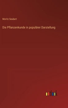 Hardcover Die Pflanzenkunde in populärer Darstellung [German] Book