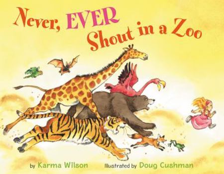 Hardcover Never, Ever Shout in a Zoo Book