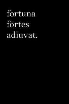 Paperback Latin Notebook - Fortuna Fortes Adiuvat: Latin Journal - Fortune Favors the Bold, 110 Pages Book