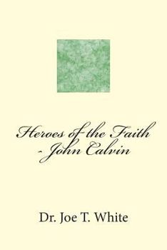 Paperback Heroes of the Faith - John Calvin Book