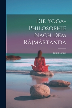 Paperback Die Yoga-Philosophie Nach Dem Râjmârtanda [German] Book