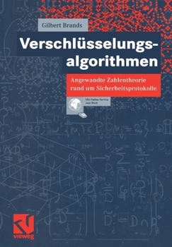 Paperback Verschlüsselungsalgorithmen: Angewandte Zahlentheorie Rund Um Sicherheitsprotokolle [German] Book