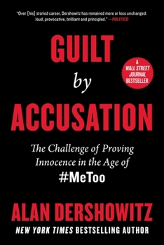 Hardcover Guilt by Accusation: The Challenge of Proving Innocence in the Age of #Metoo Book