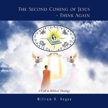 Paperback The Second Coming of Jesus - Think Again: A Call to Biblical Theology Book