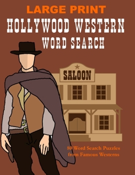 Paperback Hollywood Western Word Search: Large Print Work Seek and Find Puzzle Book for Adults, Favorite Movie Puzzle Gift Book