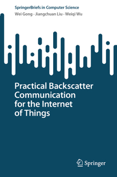 Paperback Practical Backscatter Communication for the Internet of Things Book