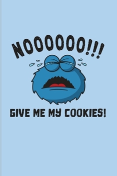 Paperback Noooooo!!! Give Me My Cookies!: Internet Protection And Privacy 2020 Planner - Weekly & Monthly Pocket Calendar - 6x9 Softcover Organizer - For Analyt Book