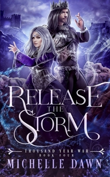 Paperback Release the Storm: Thousand Year War, Book 4 Book