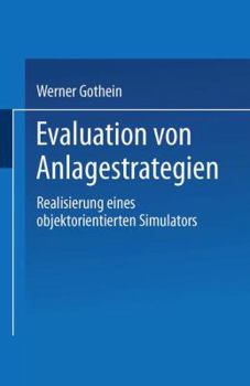 Paperback Evaluation Von Anlagestrategien: Realisierung Eines Objektorientierten Simulators [German] Book