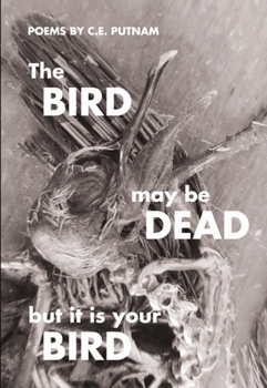 Paperback The Bird May Be Dead But It Is Your Bird Book
