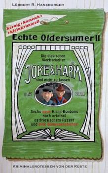 Paperback Echte Oldersumer II: Die diebischen Werftarbeiter Joke & Harm sind nicht zu fassen. Sieben neue Kriminalgrotesken aus Ostfriesland. [German] Book