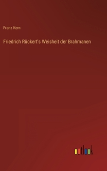 Hardcover Friedrich Rückert's Weisheit der Brahmanen [German] Book