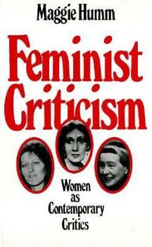 Hardcover Feminist Criticism: Women as Contemporary Critics Book