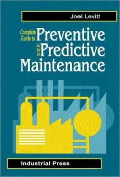 Hardcover Complete Guide to Predictive and Preventive Maintenance Book