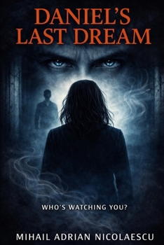 Paperback Daniel's Last Dream: When a voice knows you better than you know yourself Book