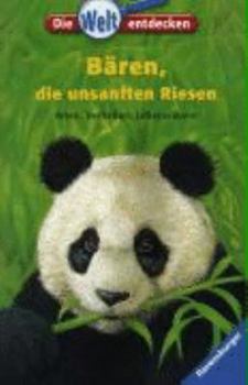 Hardcover Die Welt entdecken. B?ren, die unsanften Riesen. A [German] Book