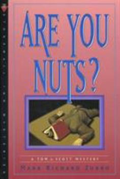 Are You Nuts? (Tom & Scott, Book 7) - Book #7 of the Tom Mason and Scott Carpenter