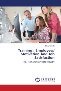 Paperback Training, Employees' Motivation And Job Satisfaction Book