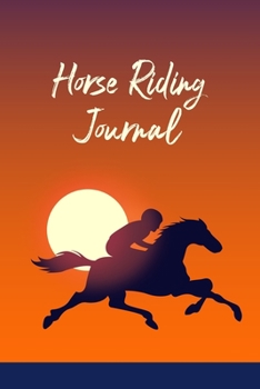 Paperback Horse Riding Journal: Record Your Horseback Riding Practices, Lessons, And Competitions Book