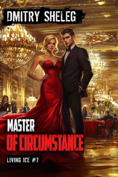 Master of Circumstance (Living Ice Book 7): A Portal Progression Fantasy Series - Book #7 of the Living Ice