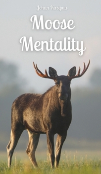 Hardcover Moose Mentality Book