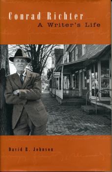 Conrad Richter: A Writer's Life (Penn State Series in the History of the Book) - Book  of the Penn State Series in the History of the Book