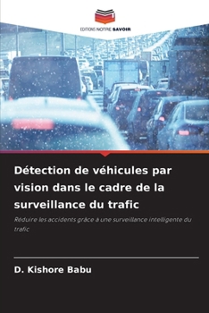 Détection de véhicules par vision dans le cadre de la surveillance du trafic (French Edition)